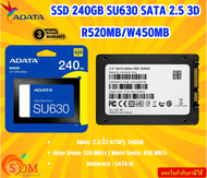 ADATA SSD (เอสเอสดี) 240GB SU630 SATA 2.5 3D R520MB/W450MB N/A  รับประกัน3ปี