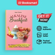 Alkaline Breakfast: The Ultimate Guide for Your Daily Healthy Alkaline Breakfast by - 9781802773088