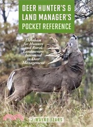 Deer Hunter's & Land Manager's Pocket Reference ─ A Database for Hunters and Rural Landowners Intere