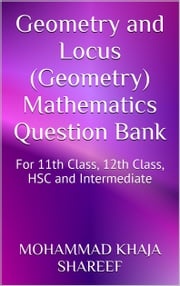 Geometry and Locus (Geometry) Mathematics Question Bank Mohmmad Khaja Shareef