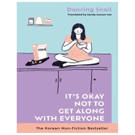 Its Okay Not To Get Along With Everyone by Dancing Snail