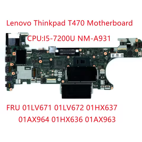 NM-A931 For Lenovo Thinkpad T470 I5-7200U Laptop Integrated Motherboard FRU 01LV671 01LV672 01HX637 