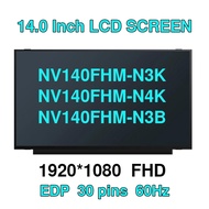 14.0'' LCD LED Screen FHD 1920*1080 30 Pin IPS NV140FHM-N48 NV140FHM-N3K N4K N3B N4H N44 N45 B140HAN