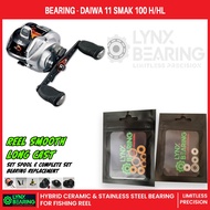 LYNX Bearing Daiwa Smak 100H (2011) ceramic/stainless steel bearing/bushing fishing reel replacement