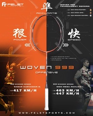 ไม้แบดมินตัน FELET รุ่น WOVEN 999 (4U)