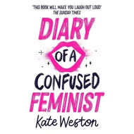 (BBW) Diary Of A Confused Feminist: Book 1 (ISBN: 9781444955040)