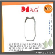 MAG Guardhouse Barrier Gate Telescoping Arm Middle Rain Cover BR618T BR630T BR660T use ARM-COVER-B