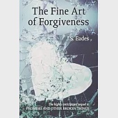 The Fine Art of Forgiveness: Amelia and Declan book 2
