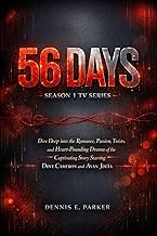 56 Days: Season 1 Tv Series: Dive Deep into the Romance, Passion, Twists, and Heart-Pounding Drama o