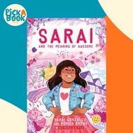 Sarai and the Meaning of Awesome (Sarai #1), 1 by Sarai Gonzalez (paperback)