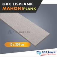 MAHONI PLANK GRC / LISPLANK 10 CM / MOTIF KAYU DATAR / MAHONIPLANK