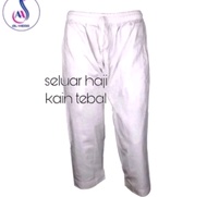 SELUAR HAJI KAIN TEBAL/SELUAR TABLIGH /SELUAR HAJI DAN UMRAH