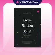 Dear Broken Soul, Return Home to God by Liyana Musfirah & Maimunah Mosli