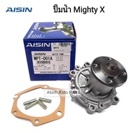 AISIN ปั๊มน้ำ  MIGHTY X MTX 3L 5L มาพร้อมปะเก็นและน๊อตสตัส  รหัส.WPT-001A