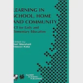 Learning in School, Home and Community: Ict for Early and Elementary Education : Ifip Tc3/Wg3.5 International Working Conference