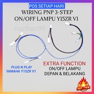 🔥 PNP (Wiring Extra) Y15ZR V1 On/Off Lampu Depan & Belakang Suis 3-Step
