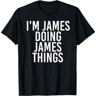 I'M James Doing James Things Shirt Funny Christmas Gift Idea