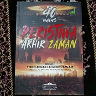 kitab 40 hadis peristiwa akhir zaman edisi rumi Syeikh Ahmad Fahmi bin zam zam