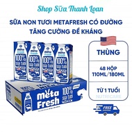 (HSD T11-2025) Thùng 48 Hộp Sữa Tươi Nutricare Meta Fresh Có Đường 180ml.