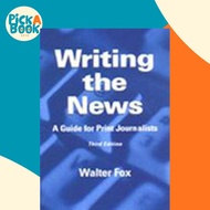 Writing the News : A Guide for Print Journalists by Walter Fox (US edition, paperback)