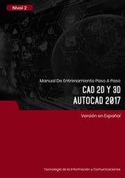 CAD 2D y 3D (AutoCAD 2017) Nivel 2 Advanced Business Systems Consultants Sdn Bhd