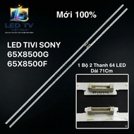 SONY TV LED 65X8500G/ 65X8500F 100% New 1 Set Includes 2 Bars 64 LED 3V