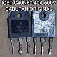 IGBT G40N60 40N60 40A 600V ORIGINAL CAPUTAN
