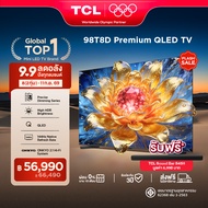 NEW 2026 TCL ทีวี 98 นิ้ว Premium 4K Mini QLED Google TV รุ่น 98T8D HVA Panel ระบบปฏิบัติการ Google/