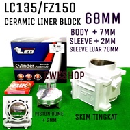 LEO BLOCK FZ150 LC135 RACING BLOCK LINER 63MM 68MM 70MM 72MM 73MM+7MM 13MM BODY LEO