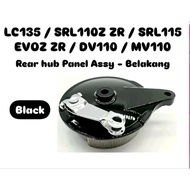 LC135 SRL110Z SRL110ZR SRL Z ZR SRL115 EVOZ EVOZR DV110 MV110 Rear Hub Panel Assy Set Belakang Brake