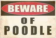 Rogue River Tactical Beware of Poodle Dog Metal Tin Sign Yard Outdoor Warning Fence Sign Large 12x8