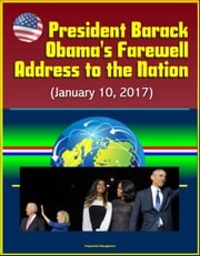 President Barack Obama’s Farewell Address to the Nation (January 10, 2017) Progressive Management