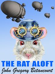 The Rat Aloft John Gregory Betancourt