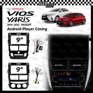 Toyota Vios Yaris FL Facelift 2019 - 2022 9" Android Player Casing With Socket Canbus 3D 360 Camera