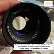 Repair Cost Checking For Voigtlander Color Heliar 75mm f/2.5 LTM Lens Cleaning, Aperture Repairment,