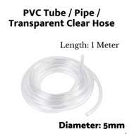 (1 METER) PVC CLEAR HOSE PIPE / TRANSPARENT HOSE / AIR LINE TUBE - 5mm