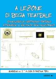 A lezione di regia teatrale - quaderno n. 3 Martina Treu