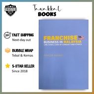 [Buku] FRANCHISE BUSINESS IN : Law, Cases, Code, Of Conduct and Ethics | Khalek Awang