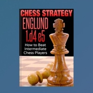 Chess Strategy Englund 1.d4 e5: How to Intermediate Chess PlayersBEAT