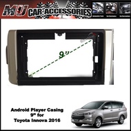 Android Player Casing 9'' for Toyota Innova 2016
