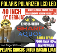 POLARIS POLARIZER LCD LED SHARP AQUOS 40" INCH 0" DERAJAT PELAPIS PLASTIK FILM KHUSUS UNTUK BAGIAN L