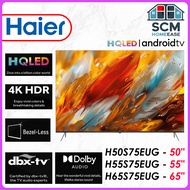 Haier 4K UHD QLED Android Smart HDR TV H65S75EUG 65" / H55S75EUG 55" / H50S75EUG 50"