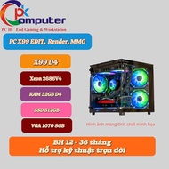 PC X99 /2680v4 / 2686v4 |RAM 32G | SSD 256- 512GB |1070 8GB–Gaming 1080p Max Setting Medium-High
