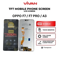 VIVAN LCD Touchscreen Oppo F7 / F7 Pro / A3 Original