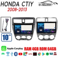 HO จอแอนดรอยด์ ขนาด10นิ้ว HONDA CTIY 2008-2013 เครื่องเสียงรถยนต์ IPS QLED Android WIFI และแบบ 4G 360 พาโนรามา Apple CarPlay จอ android ติดรถยนต์