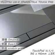 【Ezstick】FUJITSU UH-X FPC02679LK TOUCH PAD 觸控板 保護貼