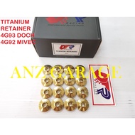 MITSUBISHI 4G93 4G92 DOCH MIVEC DTR TITANIUM RETAINERS - RETAINER