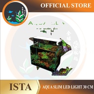 ISTA AQUA SLIM LED LIGHT 30CM FULL SPECTRUM LIGHT FOR AQUASCAPE