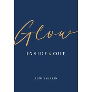 b Glow Inside & Out - auni baharin