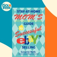 Stay-At-Home Mom's Guide to Successful Ebay Selling by Suzanne Wells (US edition, paperback)